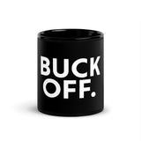 Buck Off Black Glossy Mug